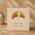 Butter Half | Greeting Card | Everyday Wit Collection