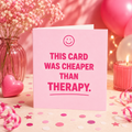 This Card Was Cheaper Than Therapy | Greeting Card | Mildly Unhinged Collection