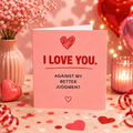 I Love You Anyway | Greeting Card | Mildly Unhinged Collection